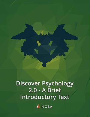 Introduction to Psychology 2.0 - A Brief Introductory Text by Robert Biswas-Diener