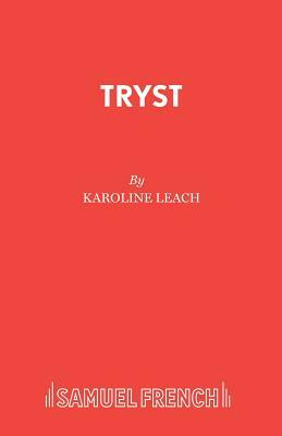 Tryst by Karoline Leach