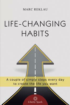 Life-Changing Habits by Marc Reklau