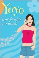 Yoyo: Las brujas no besan by Hortense Ullrich