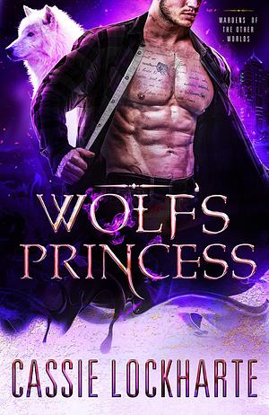 Wolf's Princess by Kara Lockharte, Cassie Alexander