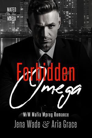 Forbidden Omega  by Jena Wade