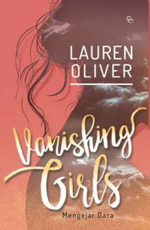 Vanishing Girls - Mengejar Dara by Lauren Oliver