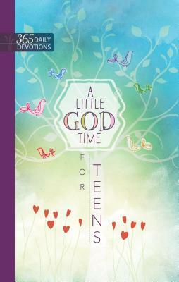 A Little God Time for Teens: 365 Daily Devotions by Broadstreet Publishing Group LLC