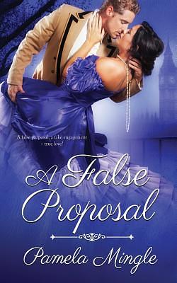 A False Proposal by Pamela Mingle