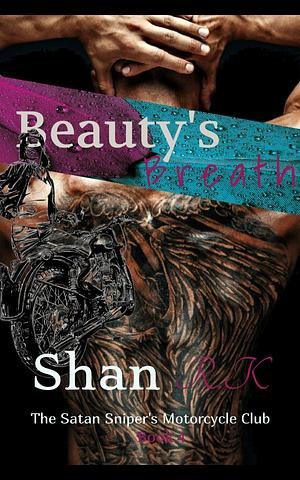 BeautyS Breath by Shan R. K.