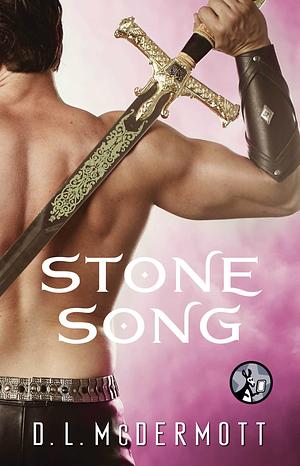 Stone Song by D.L. McDermott
