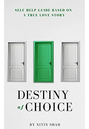 DESTINY OF CHOICE by Nitin Shah