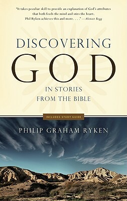 Discovering God in Stories from the Bible by Philip Graham Ryken