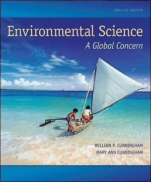 Environmental Science: A Global Concern by William P. Cunningham