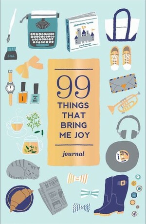99 Things That Bring Me Joy (Guided Journal) by Abrams Noterie, Hiroko Yoshimoto