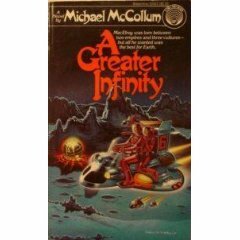 A Greater Infinity by Michael McCollum