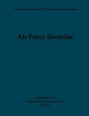 Air Force Doctrine ANNEX 3-04 Countersea Operations 7 November 2014 by United States Government Us Air Force