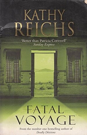 Fatal Voyage by Kathy Reichs