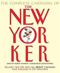 The Complete Cartoons of The New Yorker by Robert Mankoff