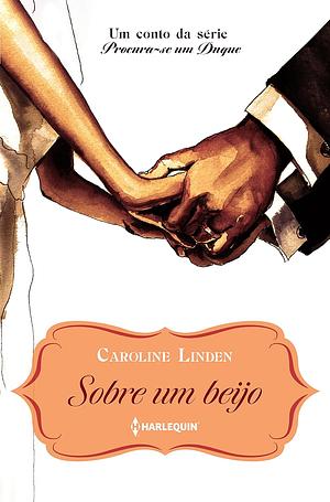 Sobre um beijo by Caroline Linden