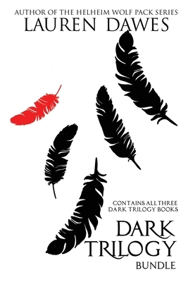 Dark Trilogy Bundle: The Complete Dark Trilogy by Lauren Dawes