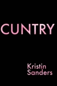 CUNTRY by Kristin Sanders