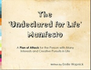 The 'Undeclared for Life' Manifesto by Emilie Wapnick