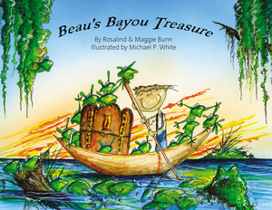 Beau's Bayou Treasure by Maggie Bunn, Rosalind Bunn