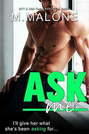Ask Me by M. Malone