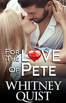 For the Love of Pete by Whitney Quist, Brynn Paulin