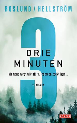 Drie minuten by Anders Roslund, Börge Hellström