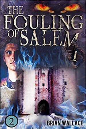 The Fouling of Salem by Brian Wallace