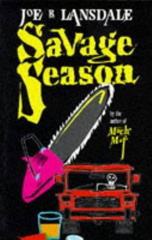 Savage Season by Joe R. Lansdale