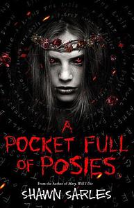 A Pocket Full of Posies by Shawn Sarles