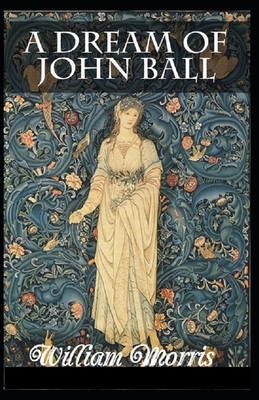 A Dream of John Ball Annotated by William Morris