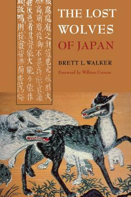 The Lost Wolves of Japan by Brett L. Walker