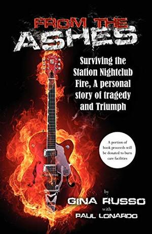 From the Ashes, Surviving the Station Nightclub Fire by Gina Russo