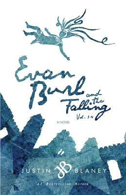 Evan Burl and the Falling, Vol. 1-4 by Justin Blaney