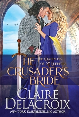 The Crusader's Bride: A Medieval Romance by Claire Delacroix