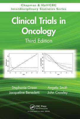 Clinical Trials in Oncology by Angela Smith, Stephanie Green, Jacqueline Benedetti