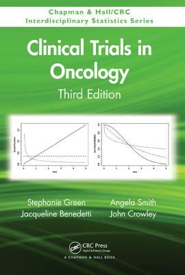 Clinical Trials in Oncology by Angela Smith, Stephanie Green, Jacqueline Benedetti