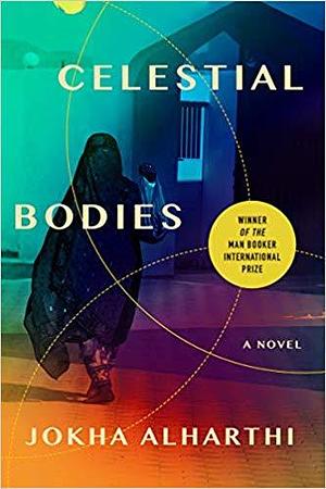 Celestial Bodies by Marilyn Booth, Jokha Alharthi جوخة الحارثي