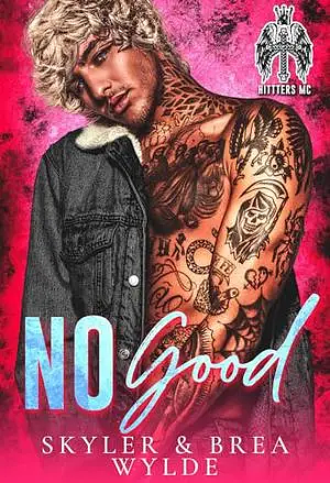 No Good by Skyler and Brea Wylde