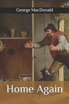 Home Again by George MacDonald