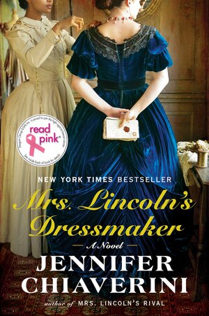 Mrs. Lincoln's Dressmaker by Jennifer Chiaverini