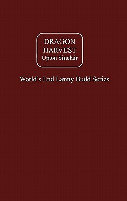 Dragon Harvest by Upton Sinclair