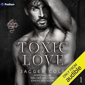 Toxic Love by Jagger Cole