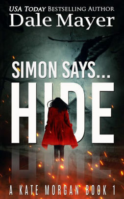 Simon Says... Hide by Dale Mayer