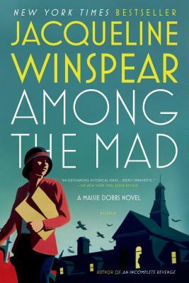 Among the Mad by Jacqueline Winspear