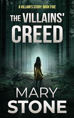 The Villains' Creed by Mary Stone, Mary Stone