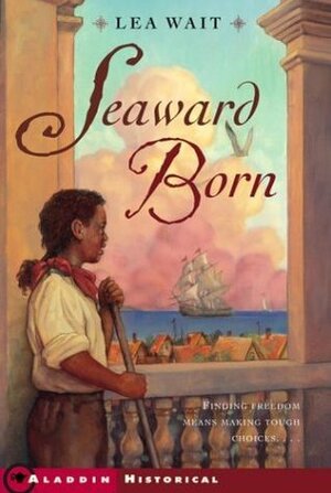 Seaward Born by Lea Wait