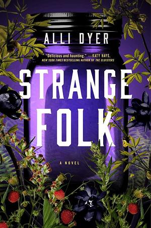 Strange Folk by Alli Dyer