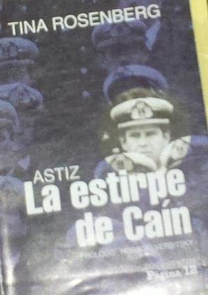 Astiz: La estirpe de Cain by Tina Rosenberg, Tina Rosenberg