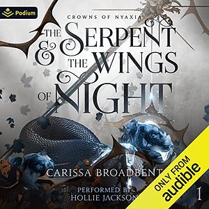 The Serpent and the Wings of Night by Carissa Broadbent